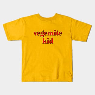 I'm a Vegemite Kid. Kids T-Shirt